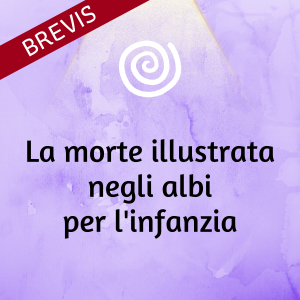 La morte illustrata negli albi per l'infanzia