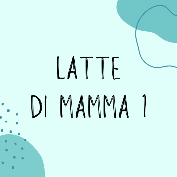 Latte di mamma 1