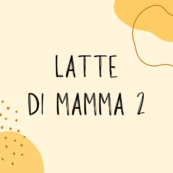 Latte di mamma 2