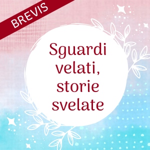 Sguardi velati, storie svelate